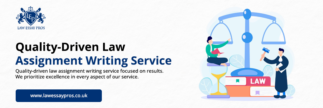 Quality-Driven-Law-Assignment-Writing-Service